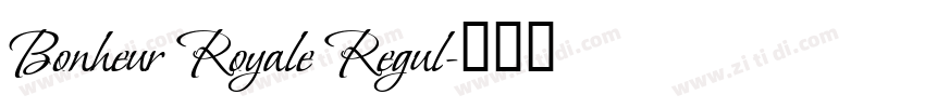 Bonheur Royale Regul字体转换